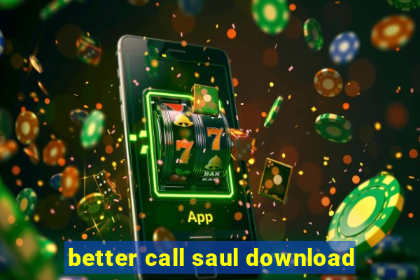 better call saul download